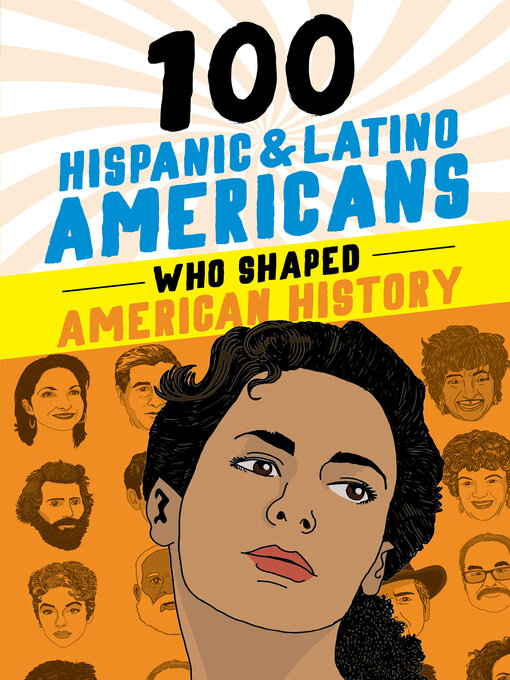 Title details for 100 Hispanic and Latino Americans Who Shaped American History by Rick Laezman - Available